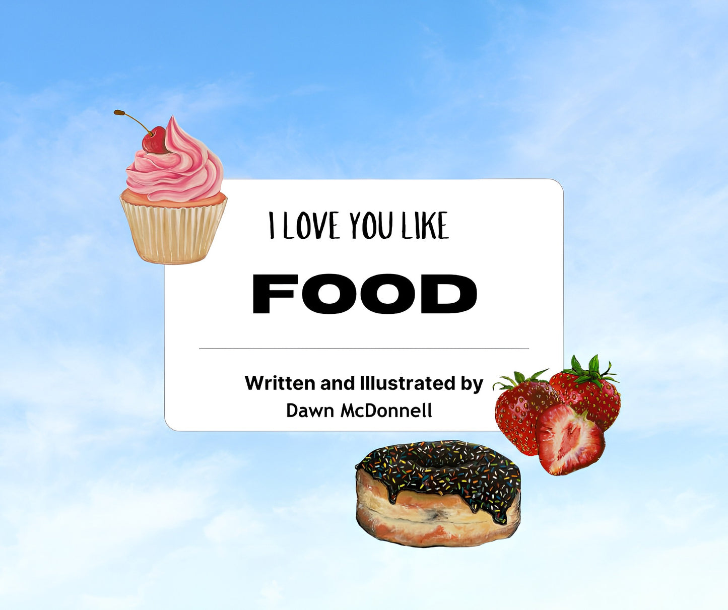 I Love You Like Food - Signed Copy image 2