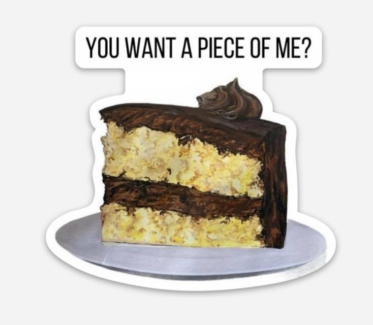 You want a piece of me? - 3" STICKER image 0